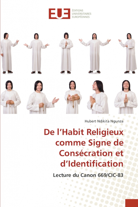 De l’Habit Religieux comme Signe de Consécration et d’Identification