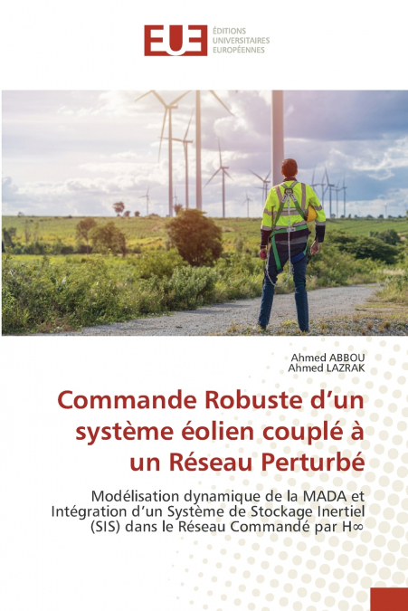 Commande Robuste d’un système éolien couplé à un Réseau Perturbé