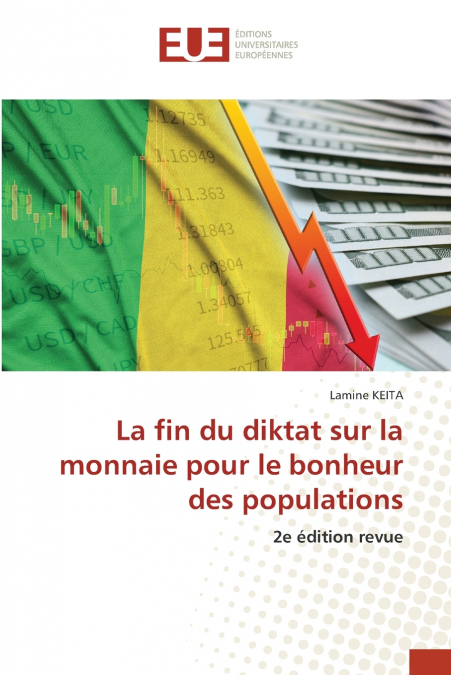 La fin du diktat sur la monnaie pour le bonheur des populations
