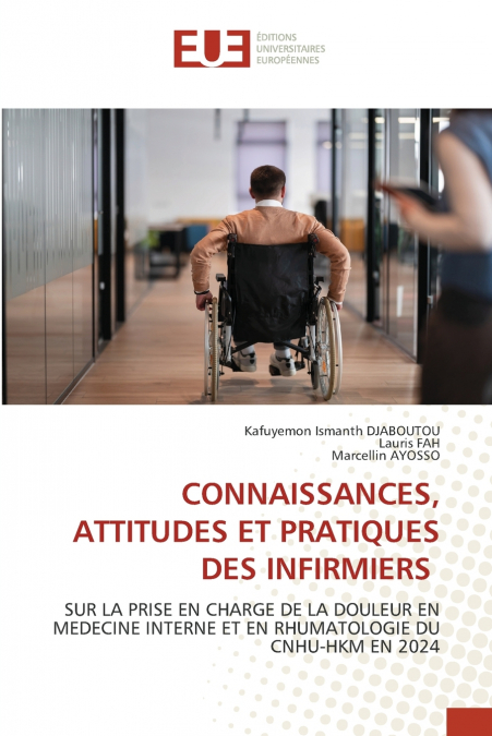 CONNAISSANCES, ATTITUDES ET PRATIQUES DES INFIRMIERS