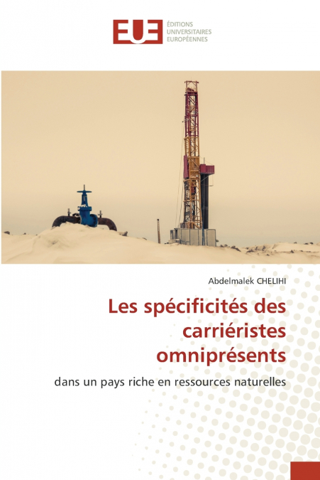 Les spécificités des carriéristes omniprésents