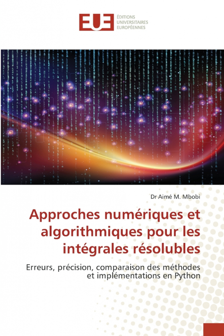 Approches numériques et algorithmiques pour les intégrales résolubles