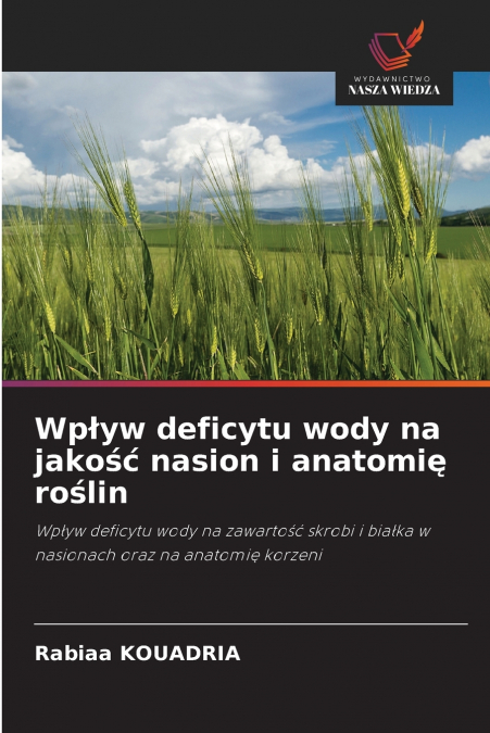 Wpływ deficytu wody na jakość nasion i anatomię roślin
