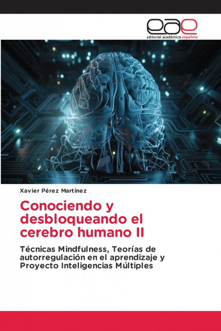 Conociendo y desbloqueando el cerebro humano II