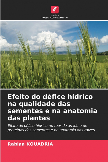 Efeito do défice hídrico na qualidade das sementes e na anatomia das plantas
