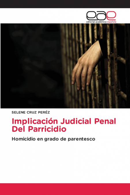 Implicación Judicial Penal Del Parricidio