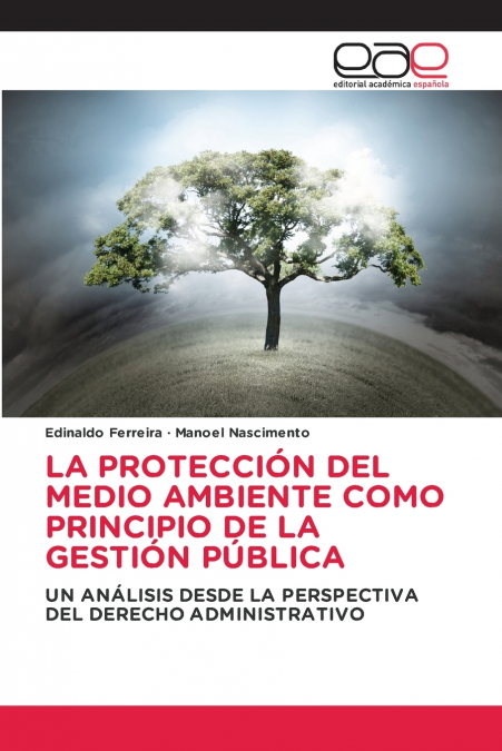 LA PROTECCIÓN DEL MEDIO AMBIENTE COMO PRINCIPIO DE LA GESTIÓN PÚBLICA