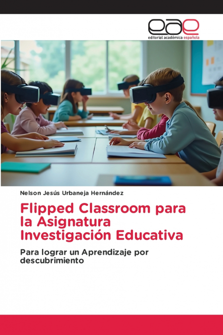 Flipped Classroom para la Asignatura Investigación Educativa