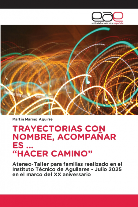 TRAYECTORIAS CON NOMBRE, ACOMPAÑAR ES ... 'HACER CAMINO'