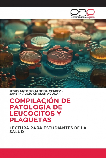 COMPILACIÓN DE PATOLOGÍA DE LEUCOCITOS Y PLAQUETAS