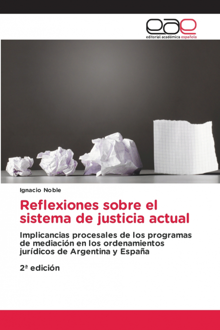 Reflexiones sobre el sistema de justicia actual