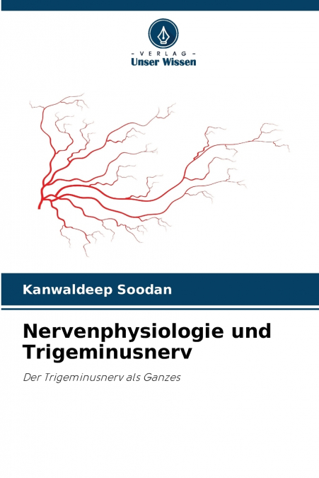 Nervenphysiologie und Trigeminusnerv