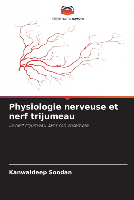 Physiologie nerveuse et nerf trijumeau