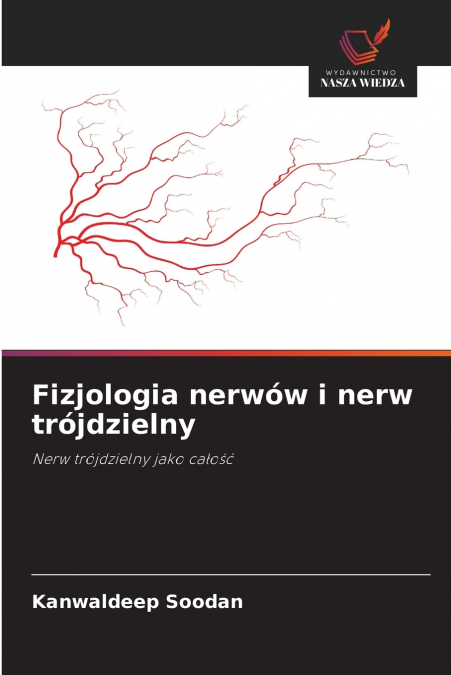 Fizjologia nerwów i nerw trójdzielny