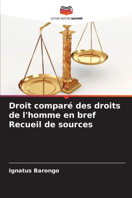 Droit comparé des droits de l’homme en bref Recueil de sources