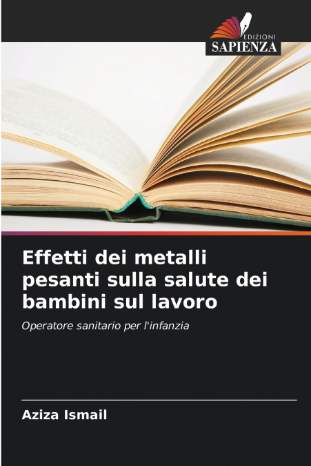 Effetti dei metalli pesanti sulla salute dei bambini sul lavoro