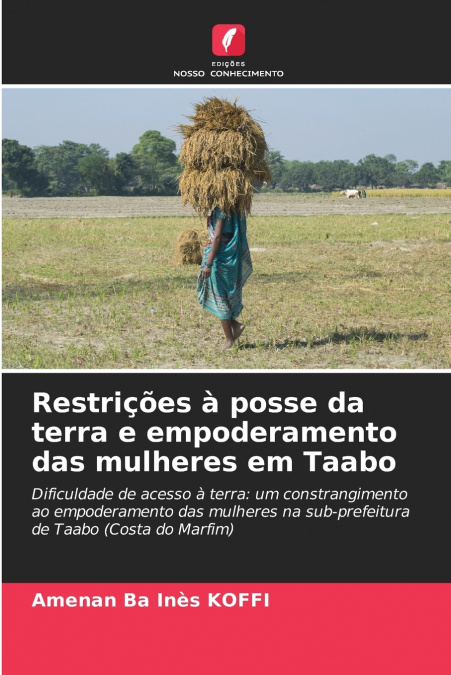 Restrições à posse da terra e empoderamento das mulheres em Taabo
