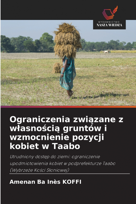 Ograniczenia związane z własnością gruntów i wzmocnienie pozycji kobiet w Taabo