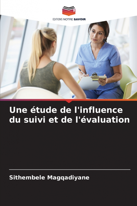 Une étude de l’influence du suivi et de l’évaluation