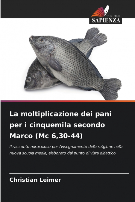 La moltiplicazione dei pani per i cinquemila secondo Marco (Mc 6,30-44)