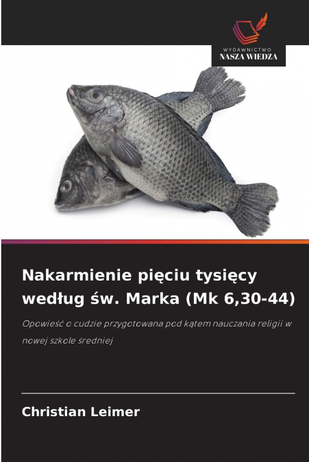Nakarmienie pięciu tysięcy według św. Marka (Mk 6,30-44)