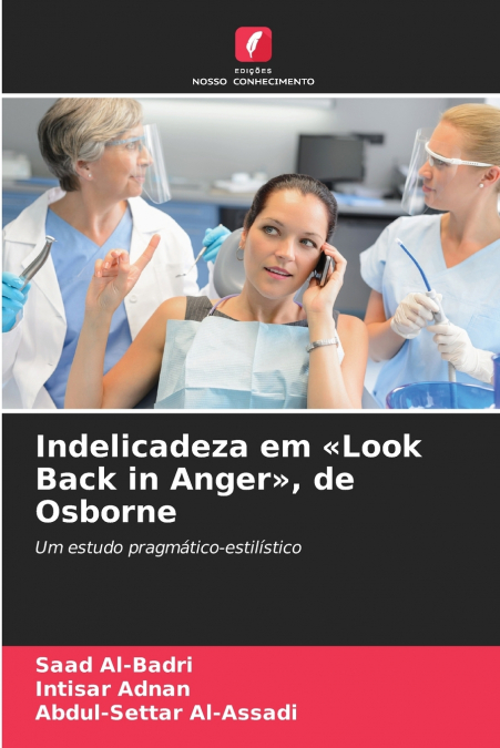 Indelicadeza em Look Back in Anger, de Osborne