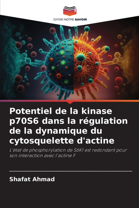 Potentiel de la kinase p70S6 dans la régulation de la dynamique du cytosquelette d’actine