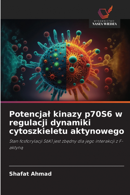 Potencjał kinazy p70S6 w regulacji dynamiki cytoszkieletu aktynowego