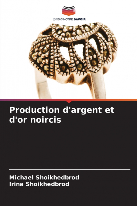 Production d’argent et d’or noircis