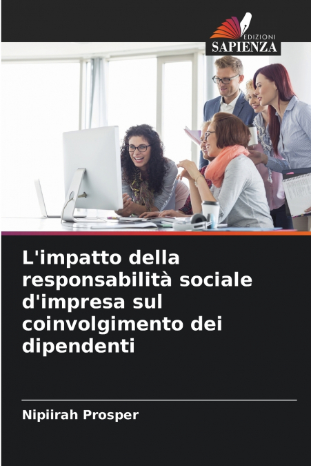 L’impatto della responsabilità sociale d’impresa sul coinvolgimento dei dipendenti
