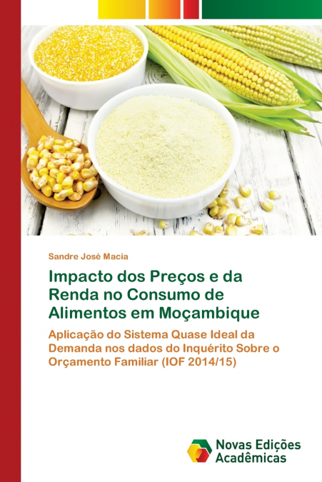Impacto dos Preços e da Renda no Consumo de Alimentos em Moçambique
