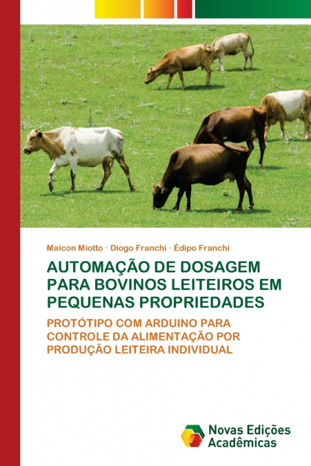 AUTOMAÇÃO DE DOSAGEM PARA BOVINOS LEITEIROS EM PEQUENAS PROPRIEDADES