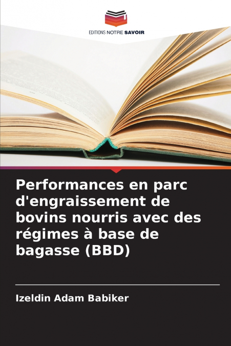 Performances en parc d’engraissement de bovins nourris avec des régimes à base de bagasse (BBD)