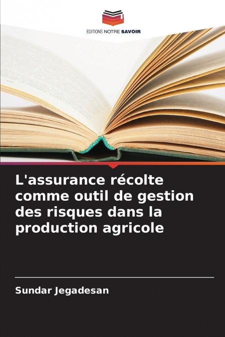 L’assurance récolte comme outil de gestion des risques dans la production agricole