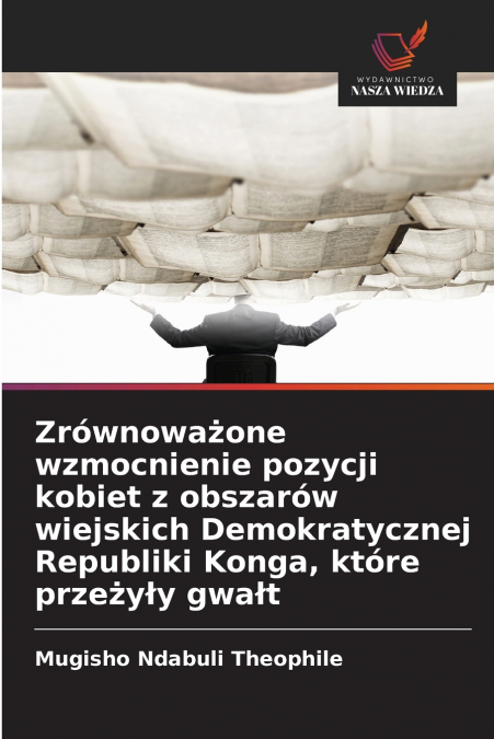 Zrównoważone wzmocnienie pozycji kobiet z obszarów wiejskich Demokratycznej Republiki Konga, które przeżyły gwałt