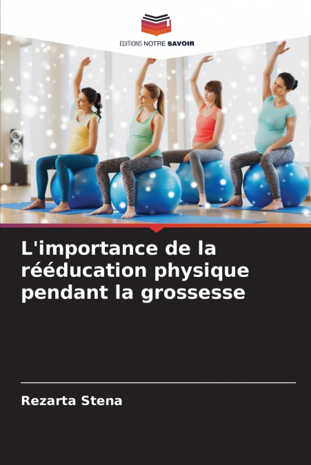 L’importance de la rééducation physique pendant la grossesse