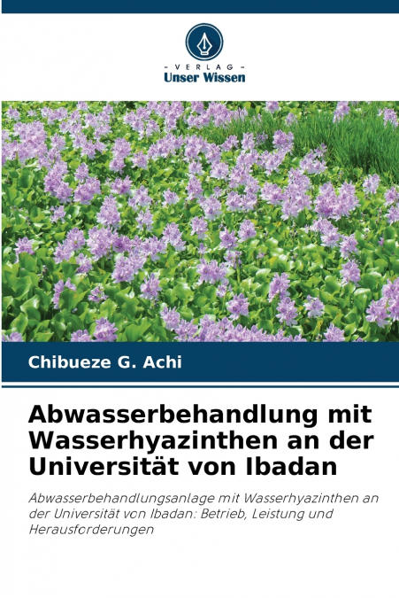 Abwasserbehandlung mit Wasserhyazinthen an der Universität von Ibadan