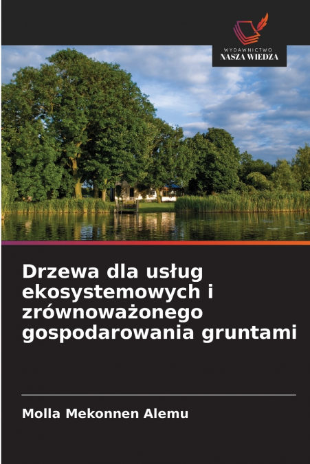 Drzewa dla usług ekosystemowych i zrównoważonego gospodarowania gruntami