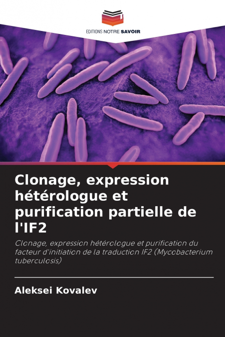 Clonage, expression hétérologue et purification partielle de l’IF2