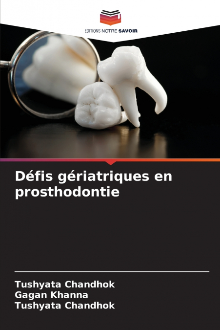 Défis gériatriques en prosthodontie