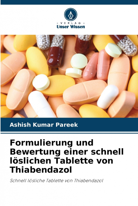 Formulierung und Bewertung einer schnell löslichen Tablette von Thiabendazol