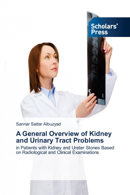 A General Overview of Kidney and Urinary Tract Problems