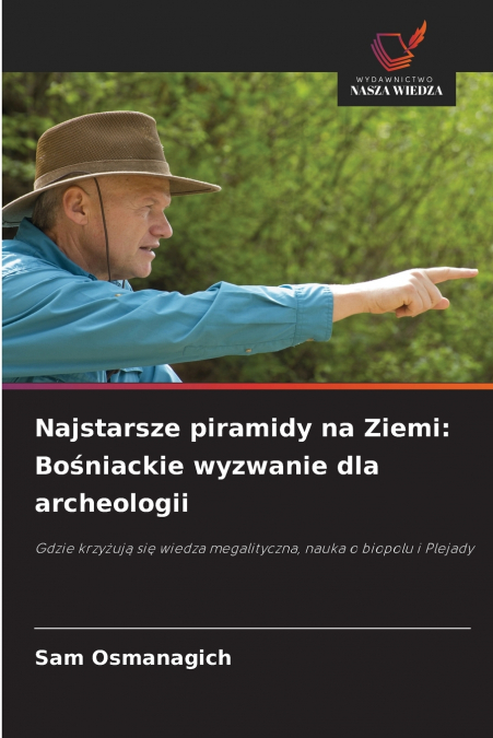 Najstarsze piramidy na Ziemi