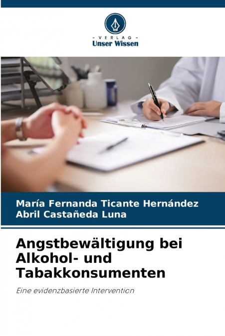 Angstbewältigung bei Alkohol- und Tabakkonsumenten