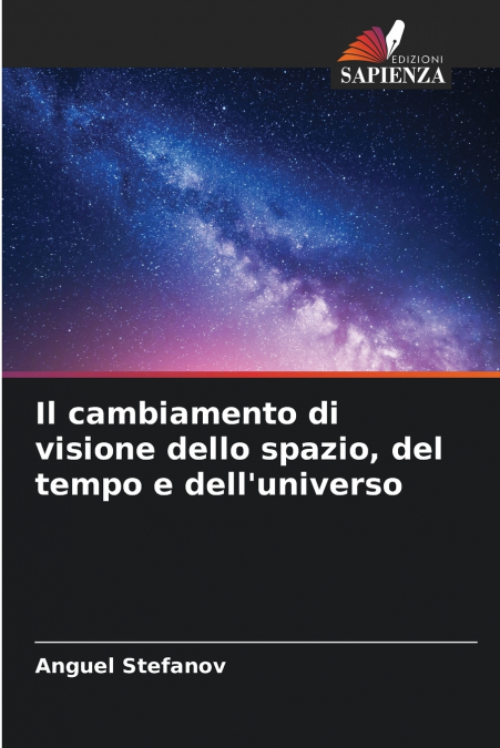Il cambiamento di visione dello spazio, del tempo e dell’universo