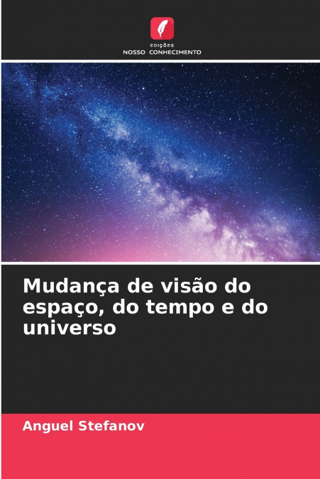 Mudança de visão do espaço, do tempo e do universo