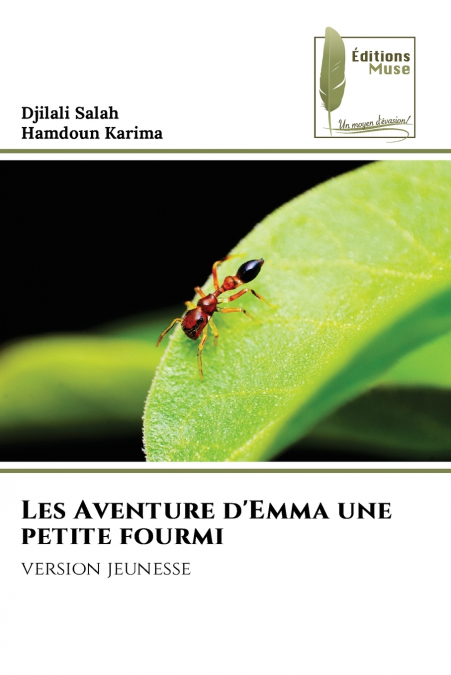Les Aventure d’Emma une petite fourmi