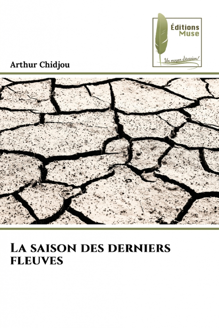 La saison des derniers fleuves