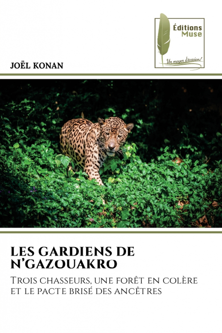 LES GARDIENS DE N’GAZOUAKRO