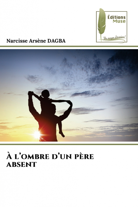 À l’ombre d’un père absent